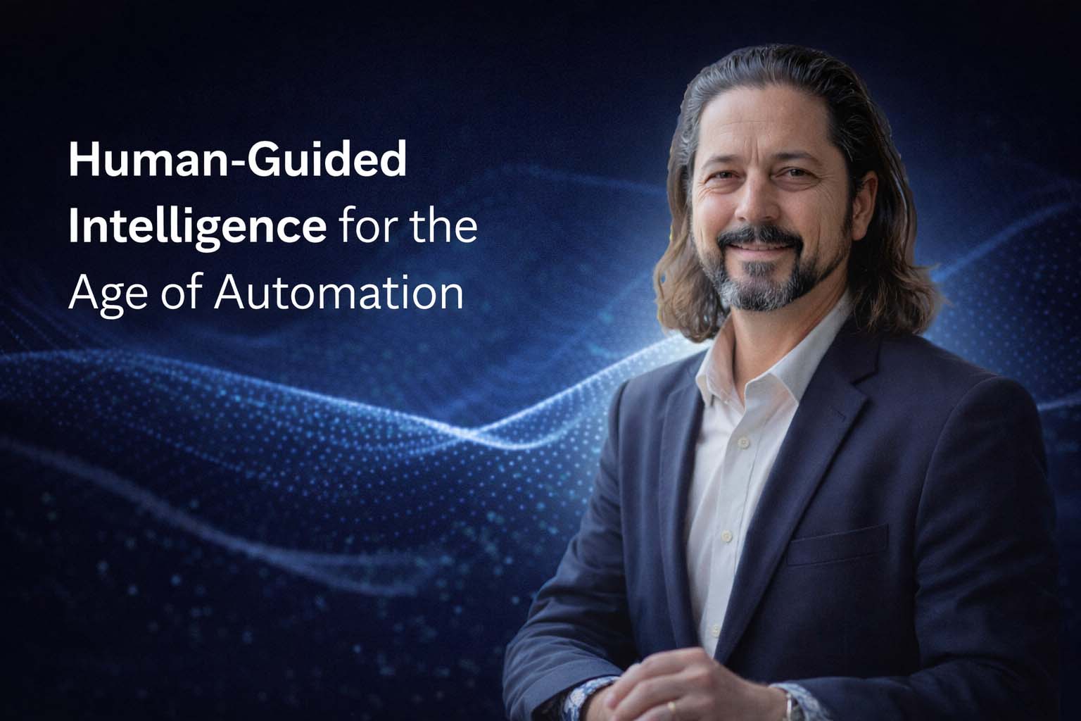 Human-guided intelligence in the age of automation